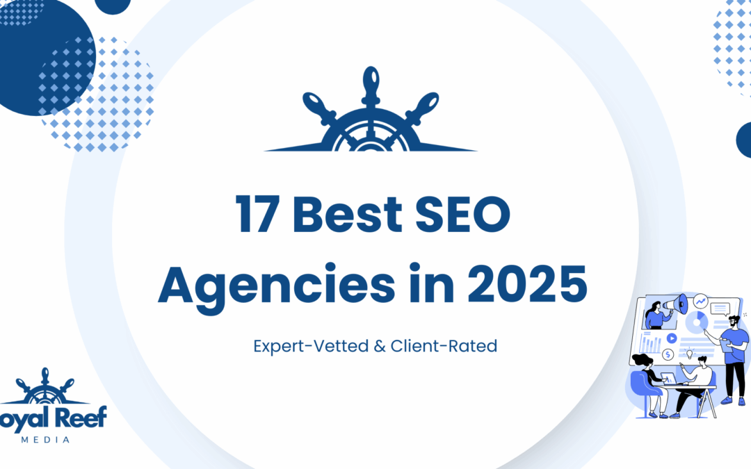 17 Best SEO Agencies in 2025: Expert-Tested & Client-Rated