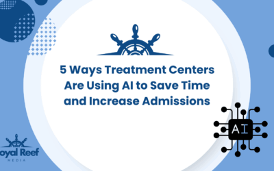5 Ways Treatment Centers Are Using AI to Save Time and Increase Admissions