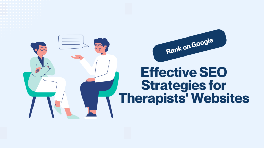 Effective SEO Strategies for Therapists' Websites